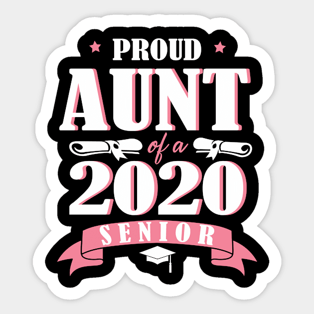 Proud Aunt Of A 2020 Senior Graduate Happy Graduation Last Day Class Of School Quarantine Sticker by DainaMotteut